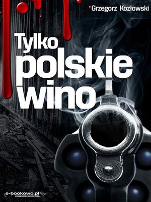 cover image of Tylko polskie wino